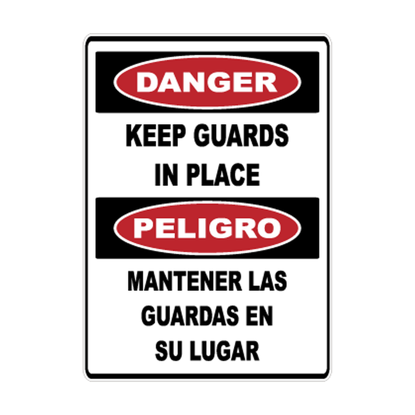 Bilingual Danger Keep Guards in Place printed safety decal artwork