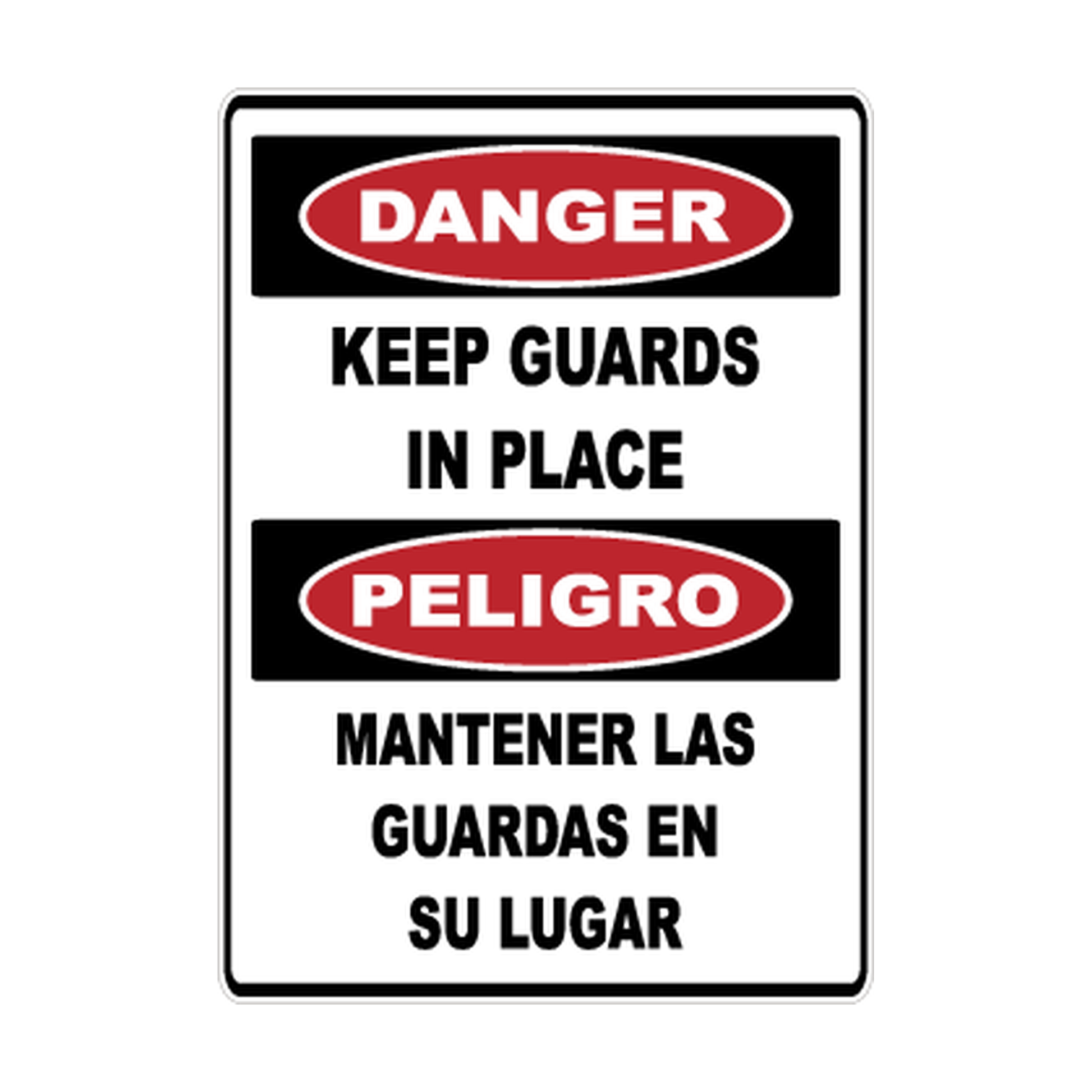 Bilingual Danger Keep Guards in Place printed safety decal artwork