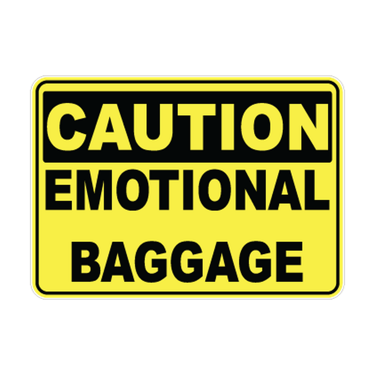 Caution Emotional Baggage printed safety decal artwork