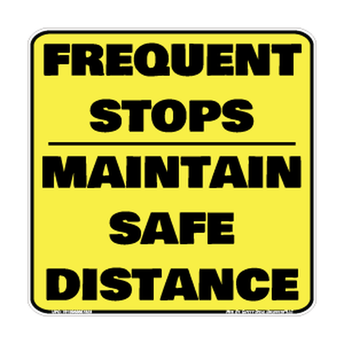 Caution Frequent Stops Maintain Safe Distance Safety Sticker Decal
