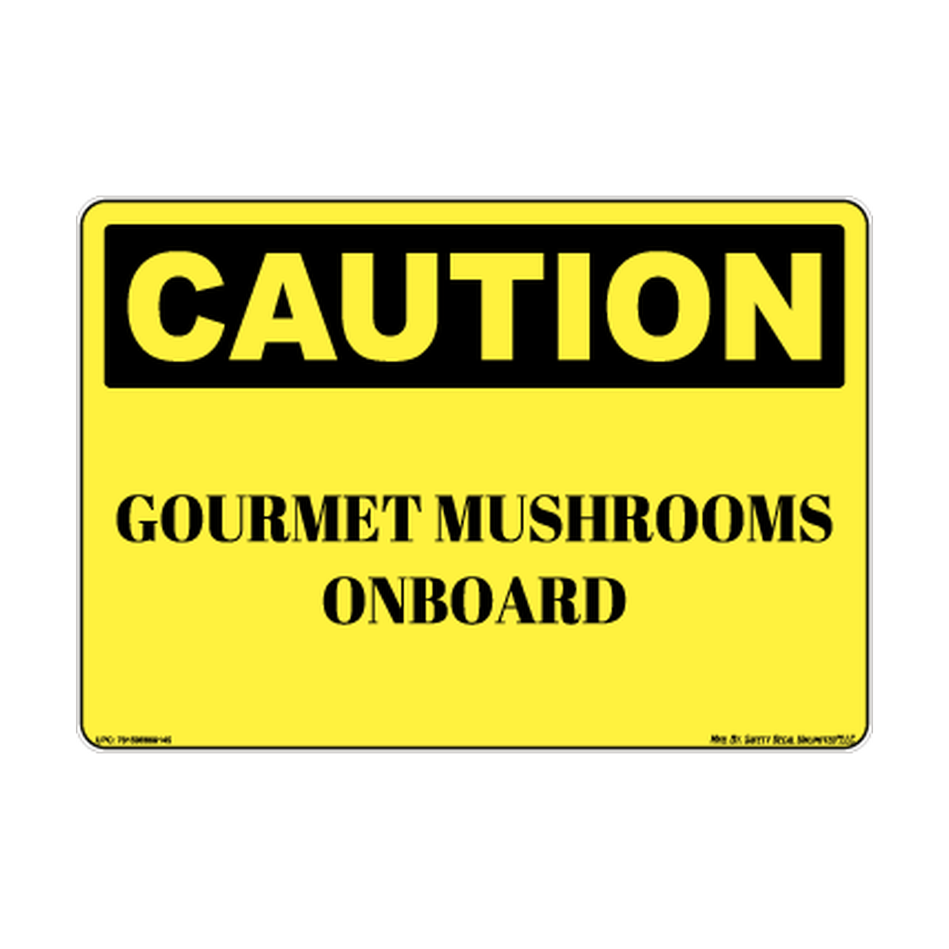 Caution Gourmet Mushrooms Onboard Safety Sticker Decal