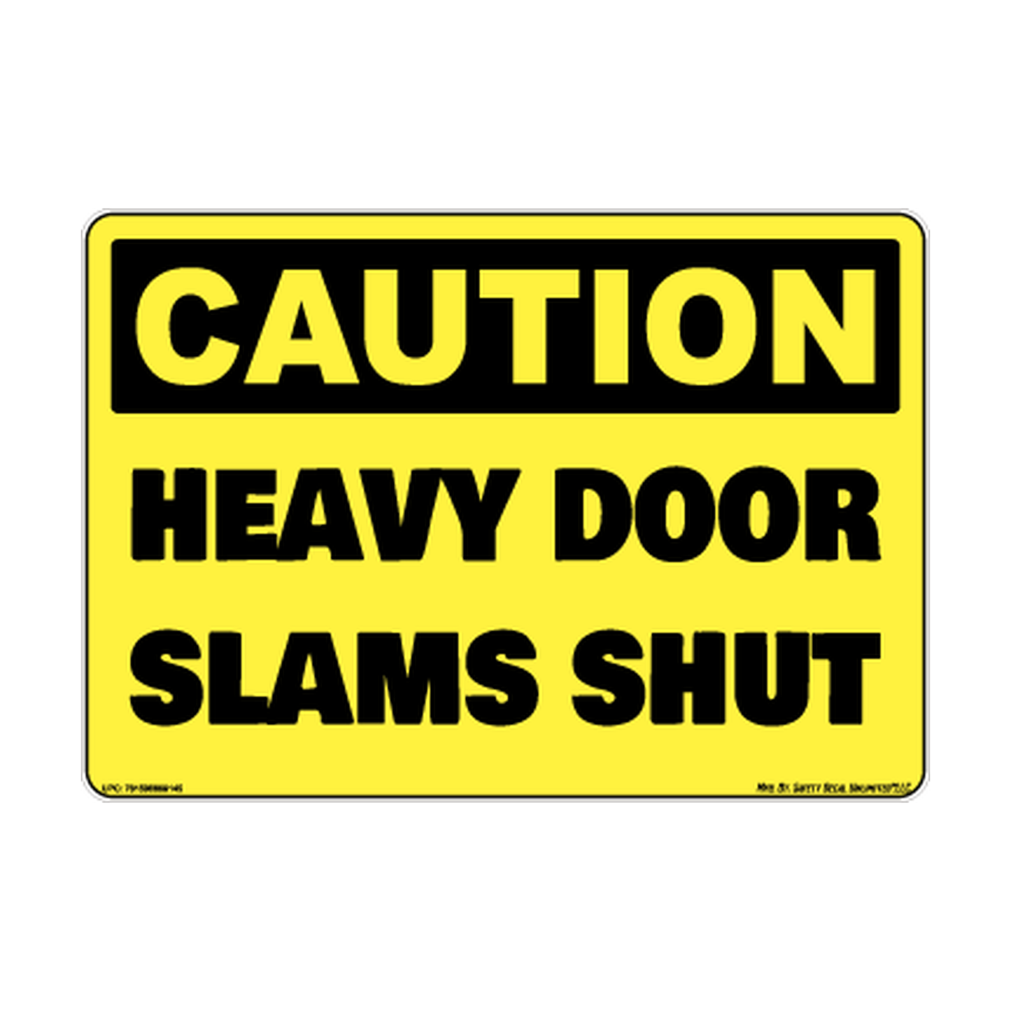 Caution Heavy Door Slams Shut Safety Sticker Decal