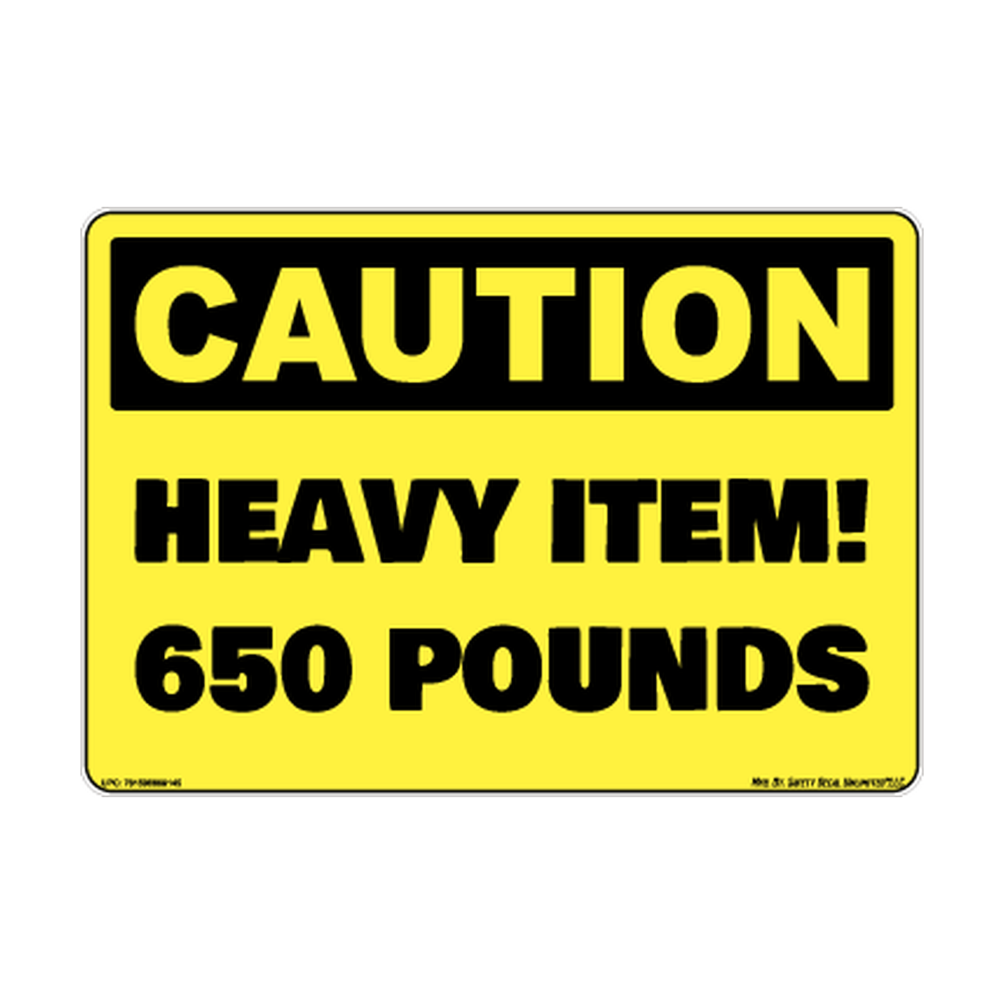 Caution Heavy Item 650 LBS Safety Sticker Decal