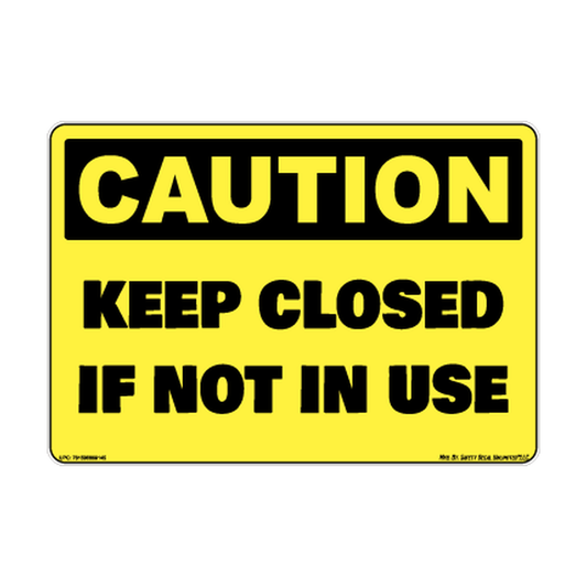 Caution Keep Closed If Not IN Use Safety Sticker Decal