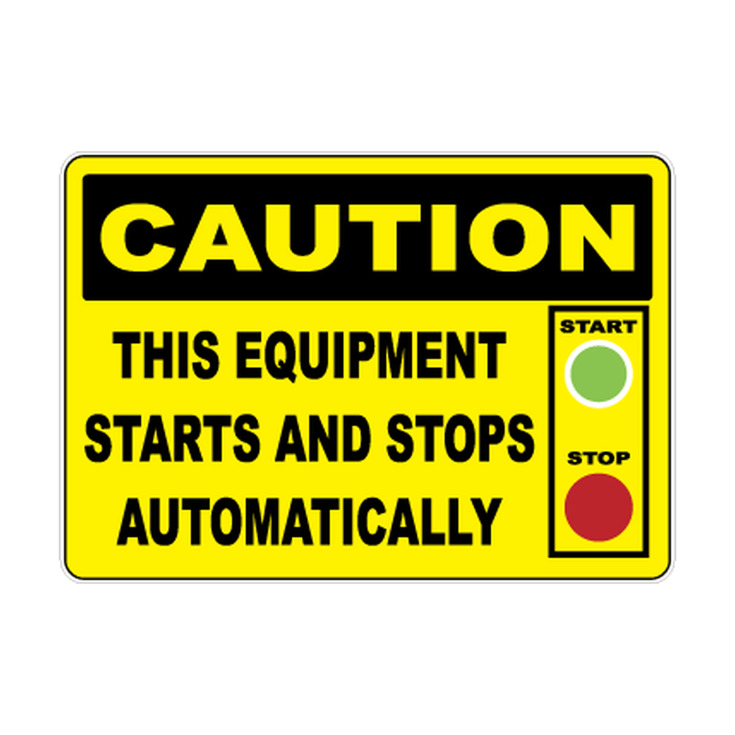 Caution Equipment Starts and Stops Automatically printed safety decal artwork