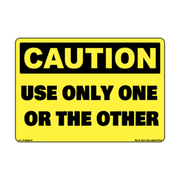 Caution Use Only One or the Other Instruction Decal