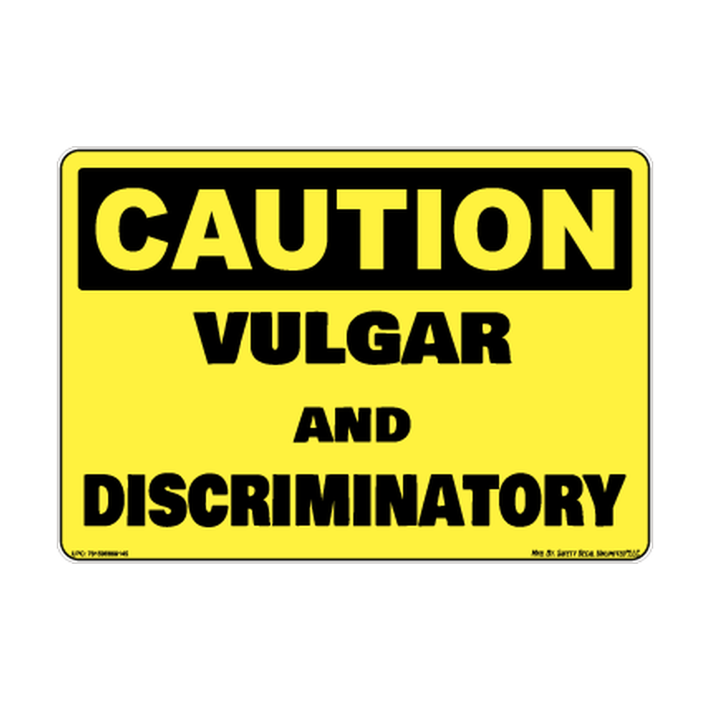 Caution Vulgar And Discriminatory Safety Sticker Decal