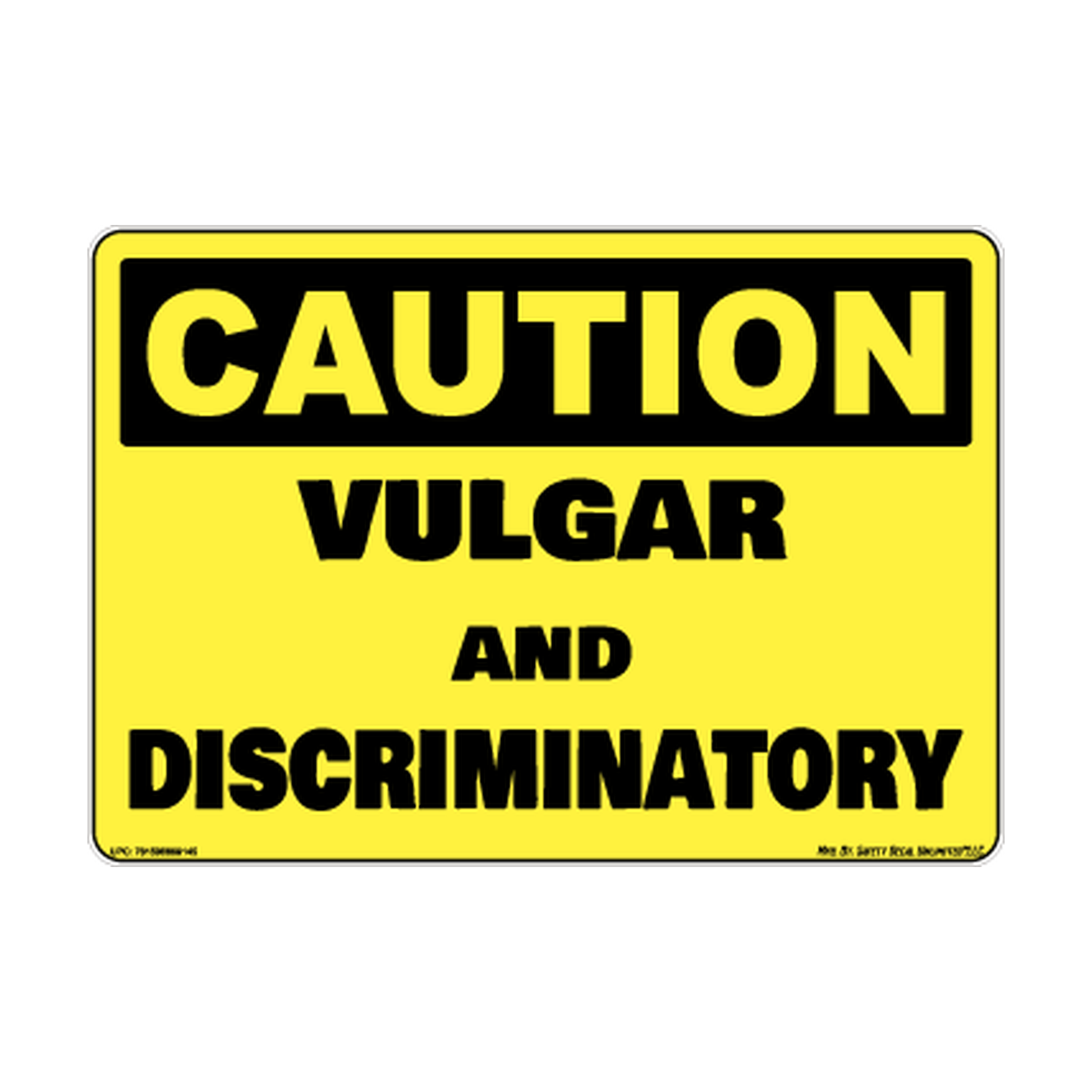 Caution Vulgar And Discriminatory Safety Sticker Decal