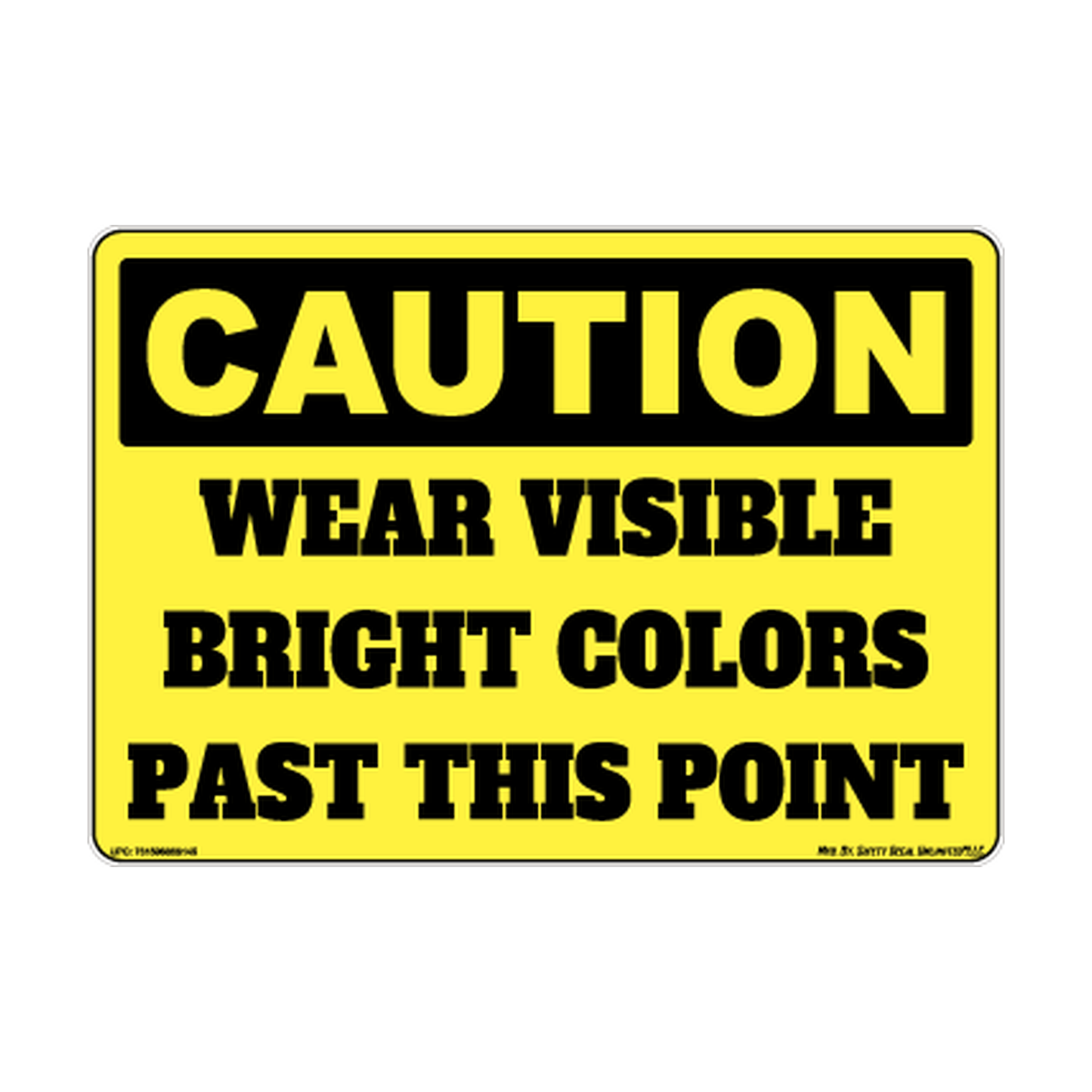 Caution Wear Bright Colors Safety Sticker Decal