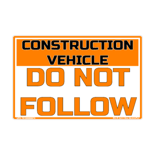 Construction Vehicle Do Not Follow printed safety decal artwork