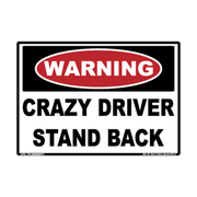 Warning Crazy Driver — Stand Back Novelty Decal