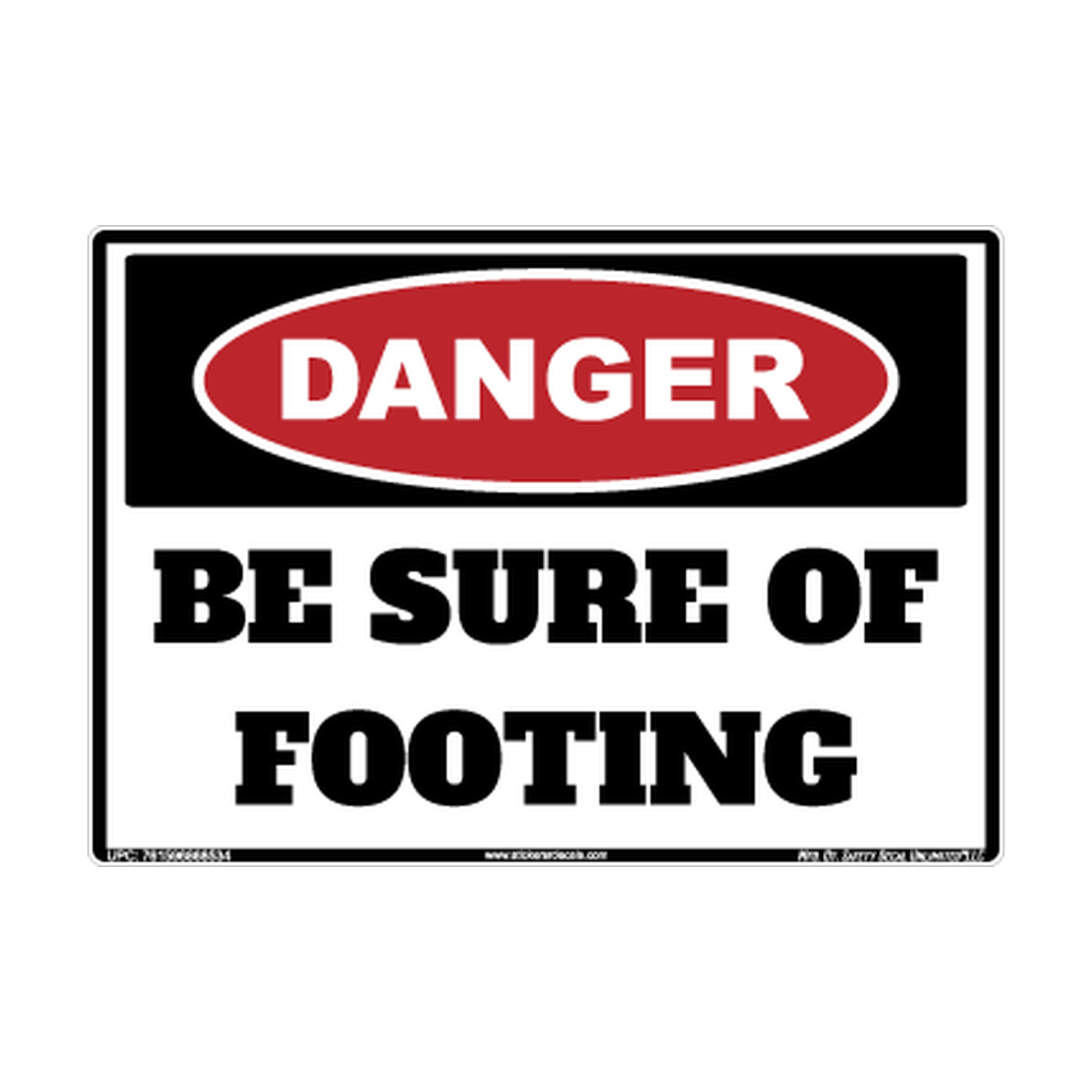 Danger Be Sure Of Footing Safety Sticker Decal