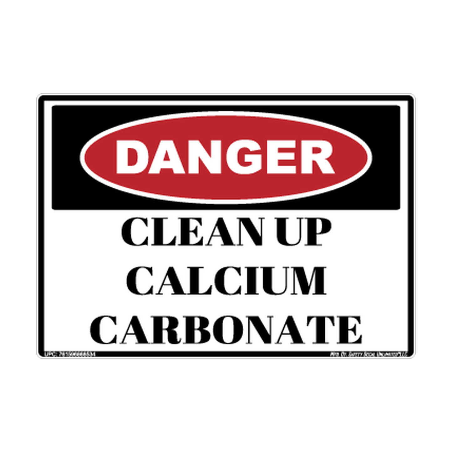 Danger Clean Up Calcium Carbonate Safety Sticker Decal