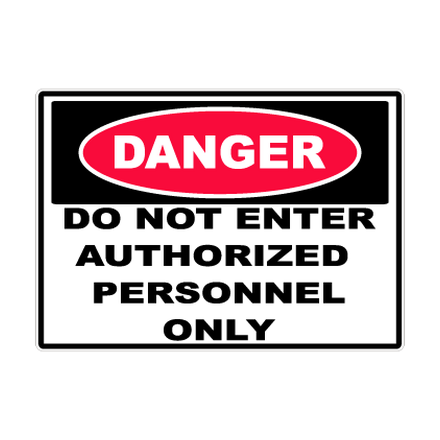 Danger Do Not Enter — Authorized Personnel Only printed safety decal artwork