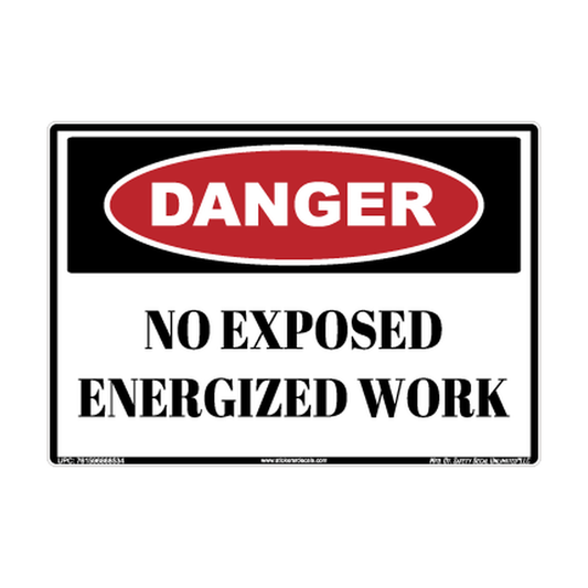 Danger No Exposed Energized Work Safety Sticker Decal