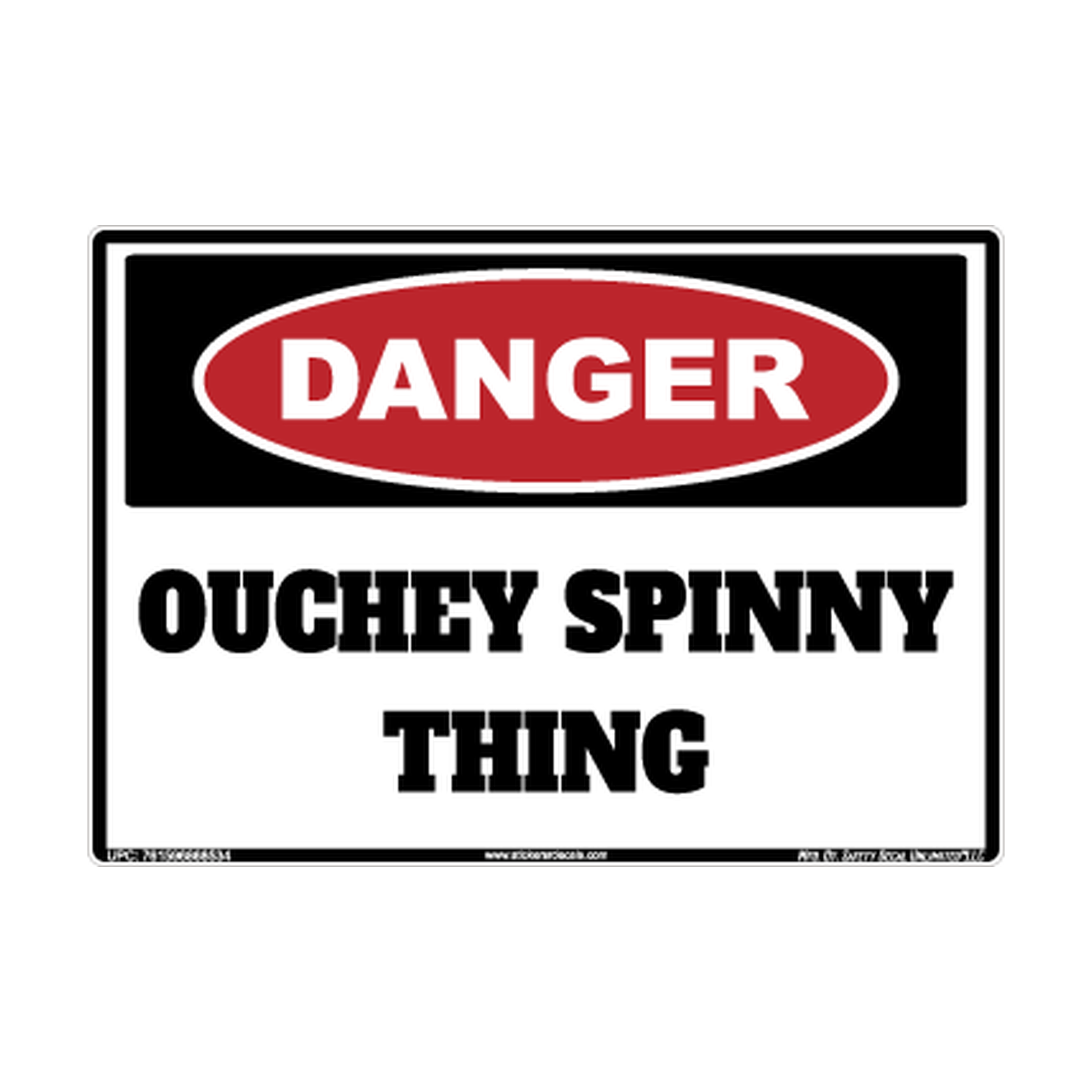 Danger Ouchey Spinny Thing Safety Sticker Decal