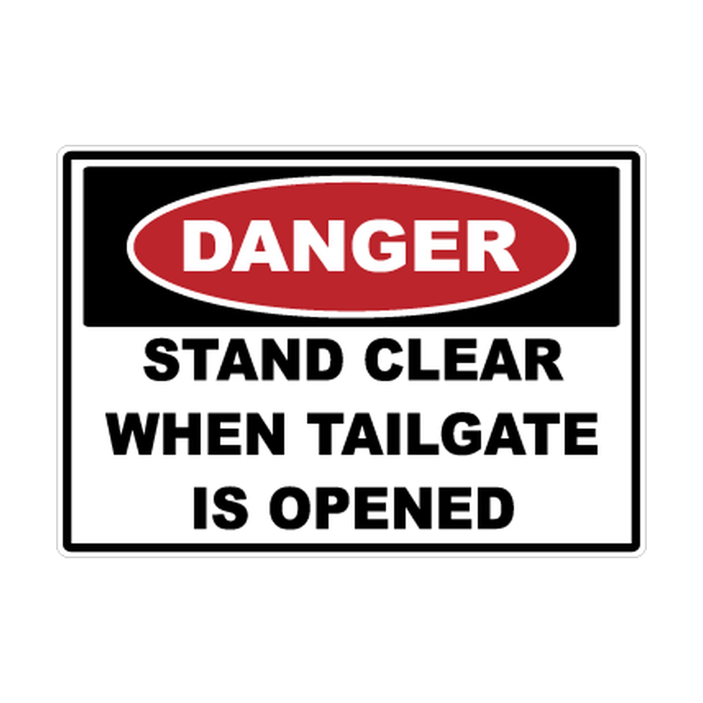 Danger Stand Clear When Tailgate Is Open printed safety decal artwork