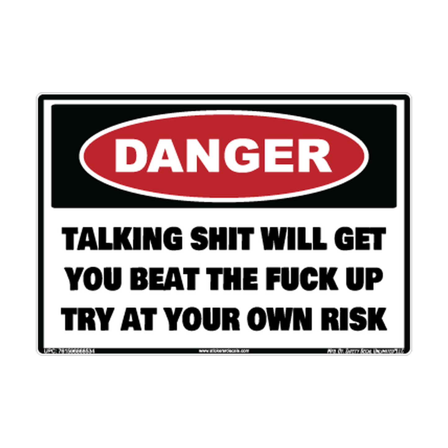 Danger Talking Shit Will Get You Beat Up Safety Sticker Decal