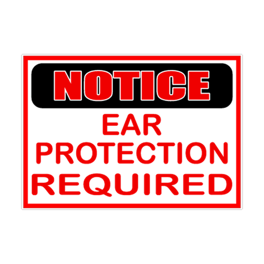 Notice Ear Protection Required printed safety decal artwork