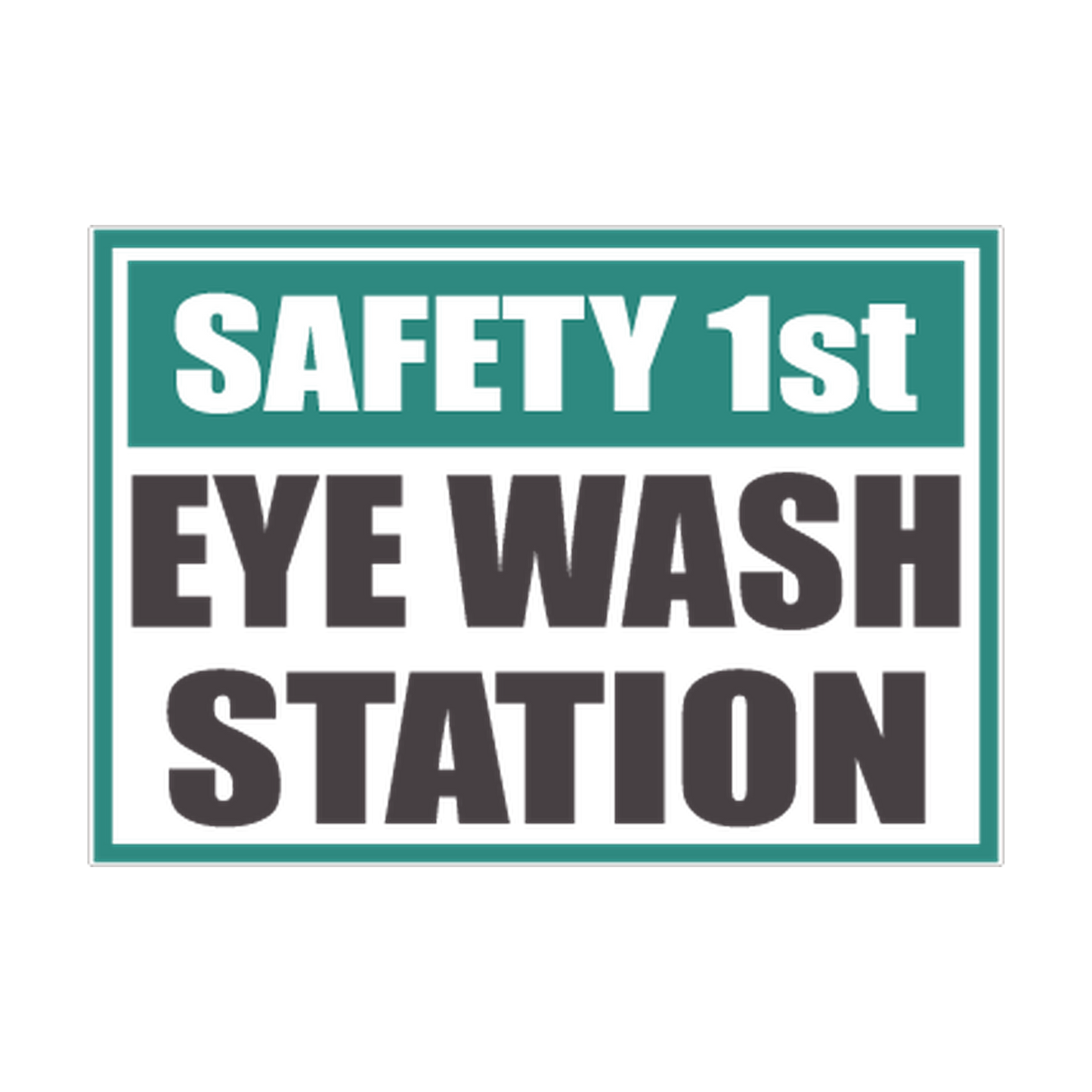 Safety First Eye Wash Station printed safety decal artwork