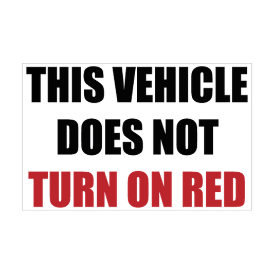 This Vehicle Does Not Turn on Red printed safety decal artwork