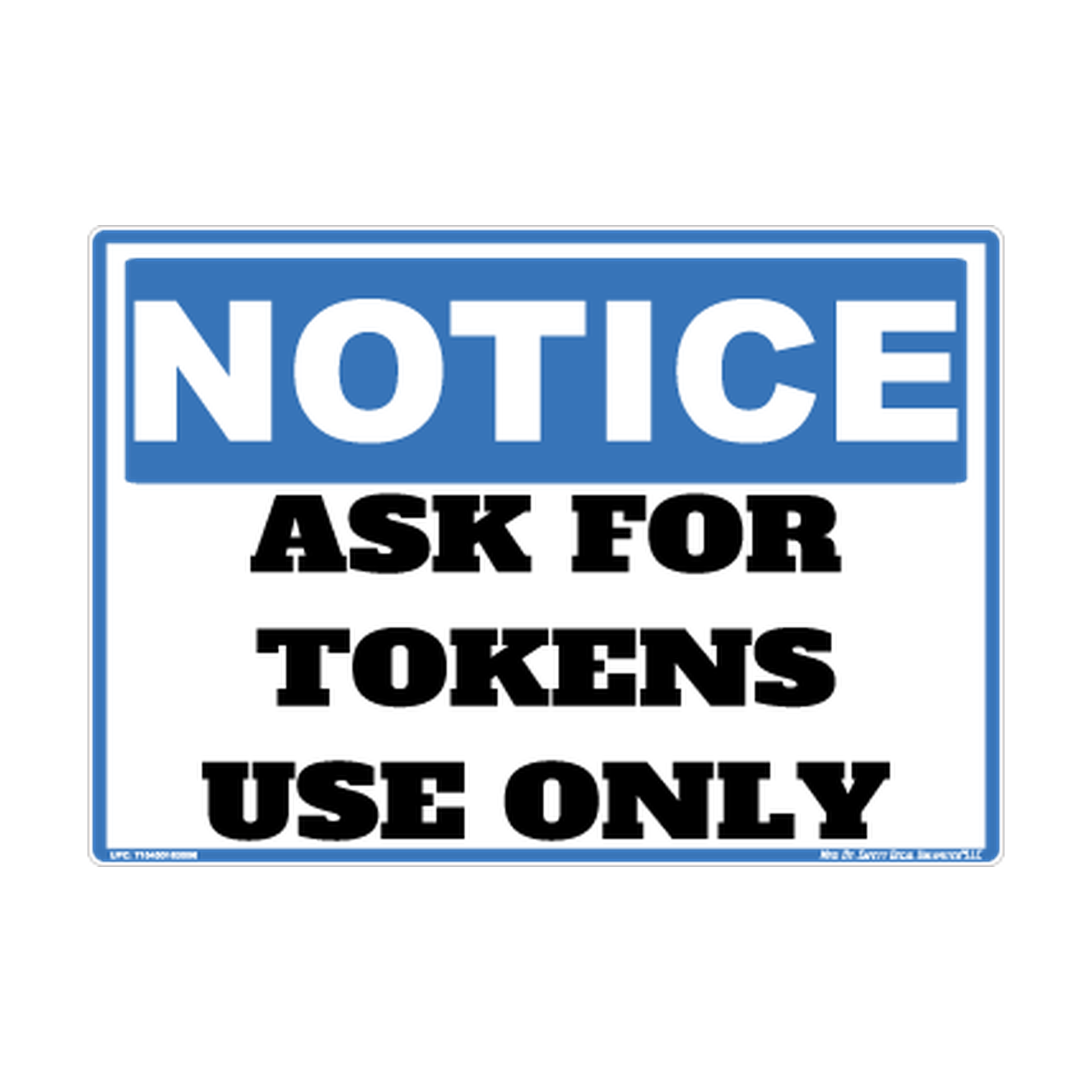 Notice Ask For Token Use Only Safety Sticker Decal