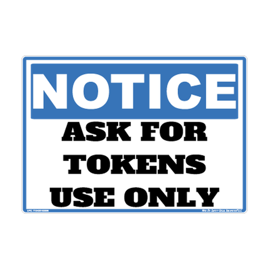 Notice Ask For Token Use Only Safety Sticker Decal