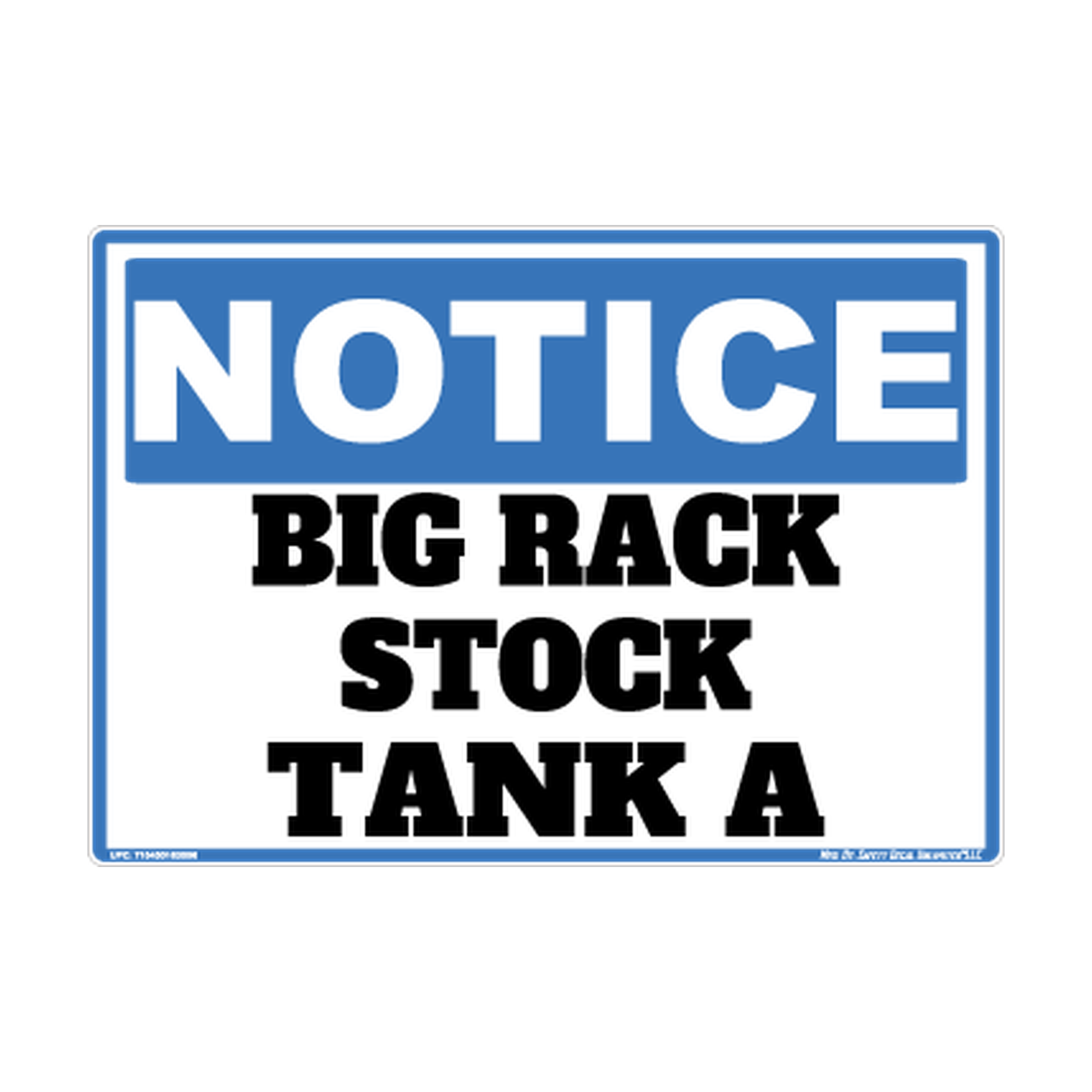 Notice Big Rack Stock Tank A Safety Sticker Decal