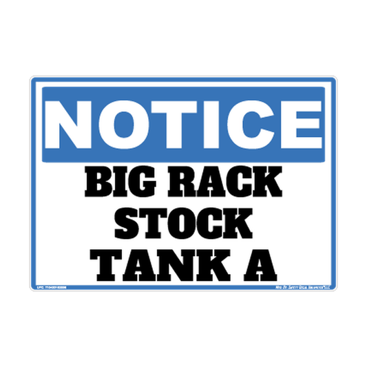 Notice Big Rack Stock Tank A Safety Sticker Decal