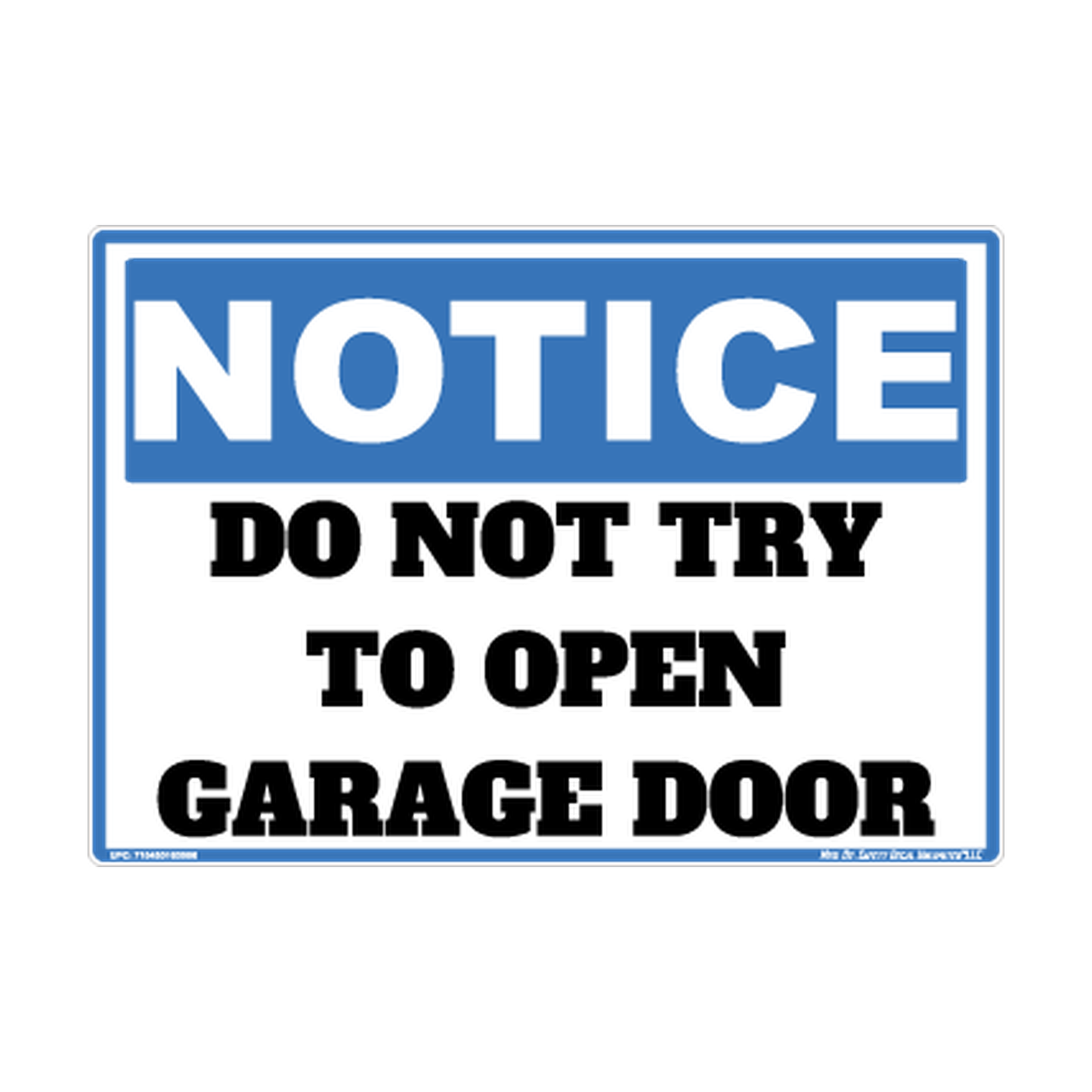 Notice Do Not Try To Open Garage Safety Sticker Decal