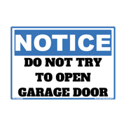 Notice Do Not Try to Open Garage Door adhesive safety decal