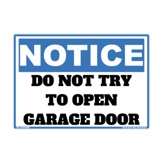 Notice Do Not Try To Open Garage Safety Sticker Decal