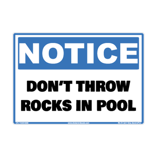 Notice Dont Throw Rocks IN Pool Safety Sticker Decal