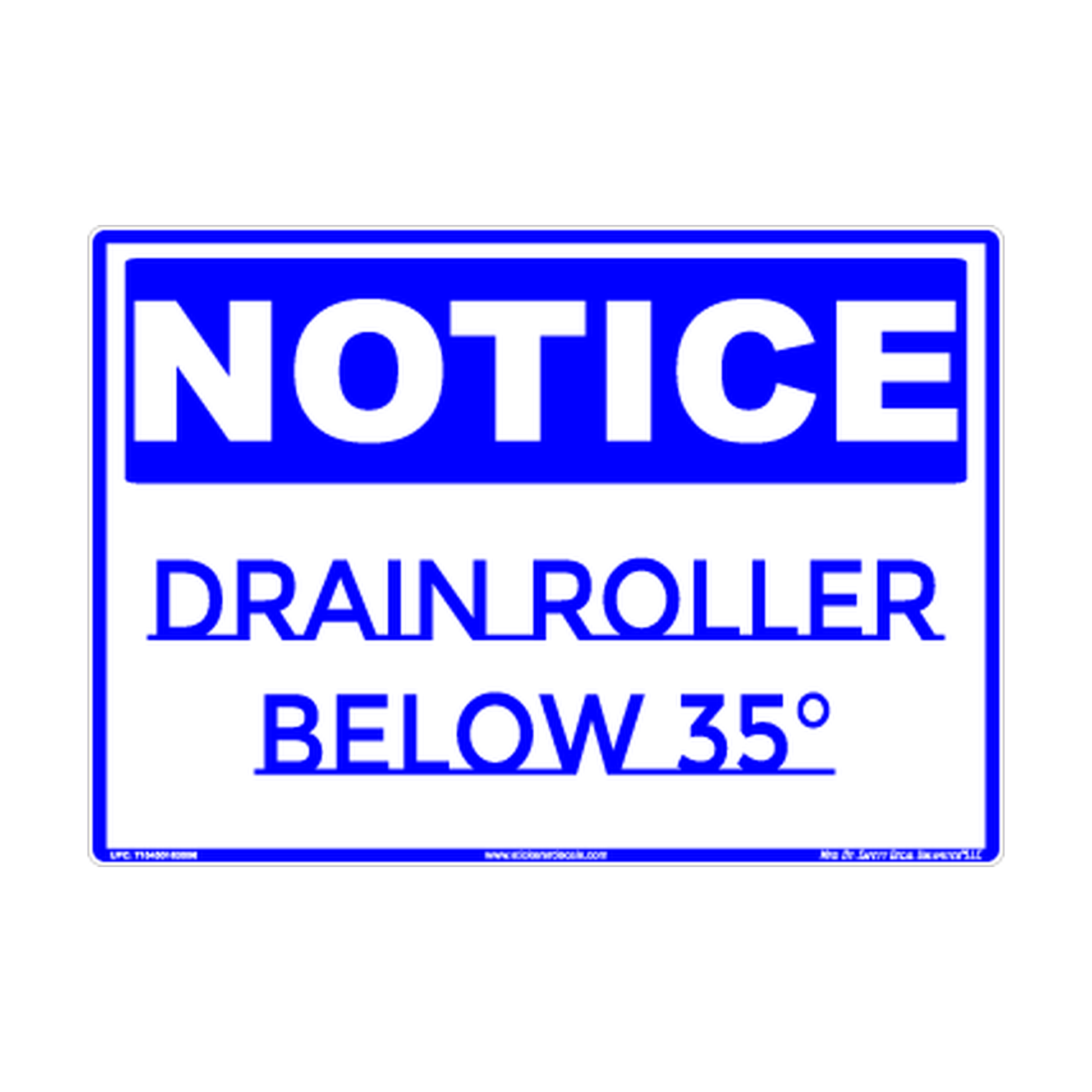 Notice Drain Roller Below 35 Degrees Safety Sticker Decal