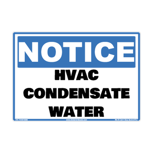 Notice HVAC Condensate Water Safety Sticker Decal