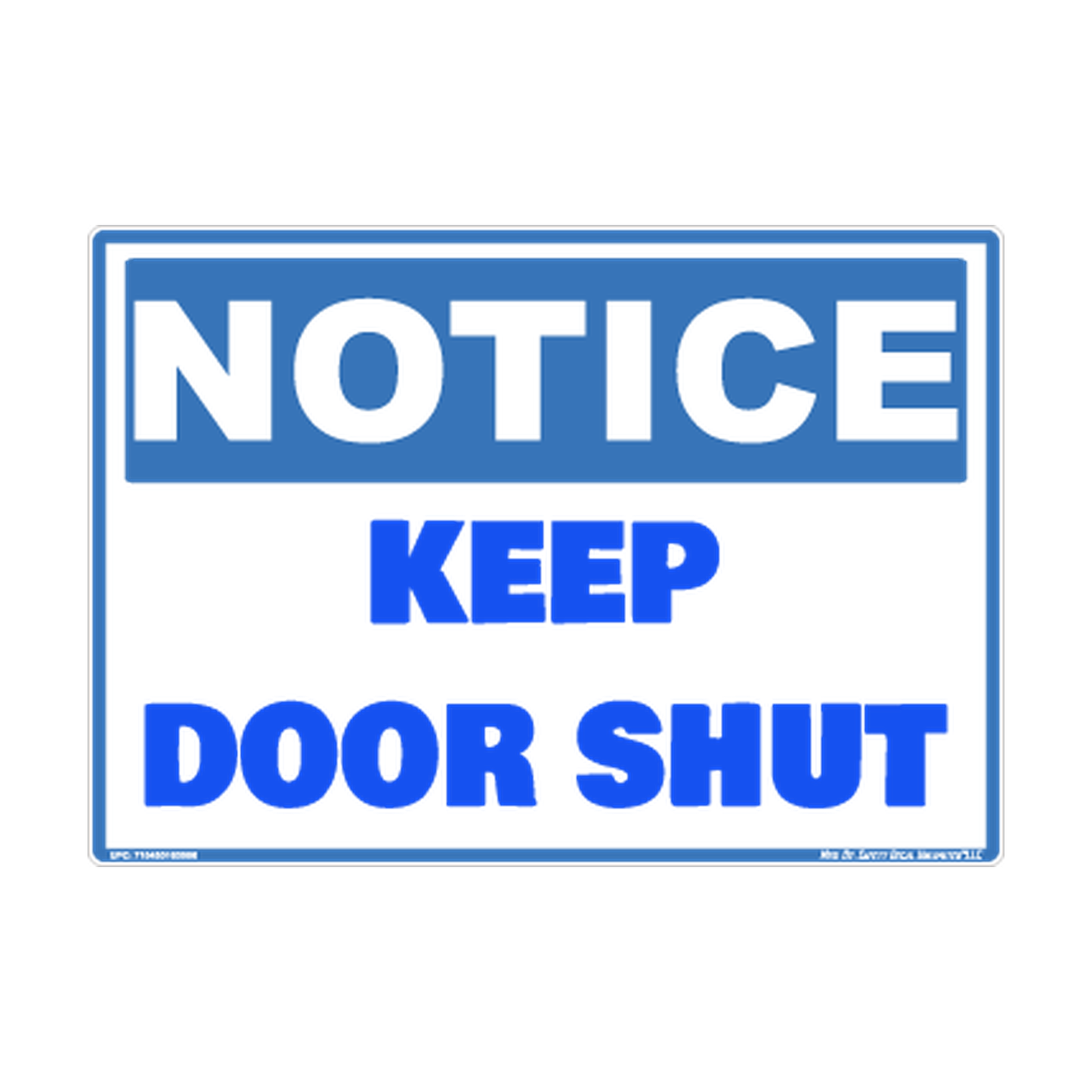 Notice Keep Door Shut Safety Sticker Decal