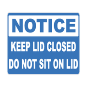 Notice Keep Lid Closed — Do Not Sit on Lid adhesive safety decal