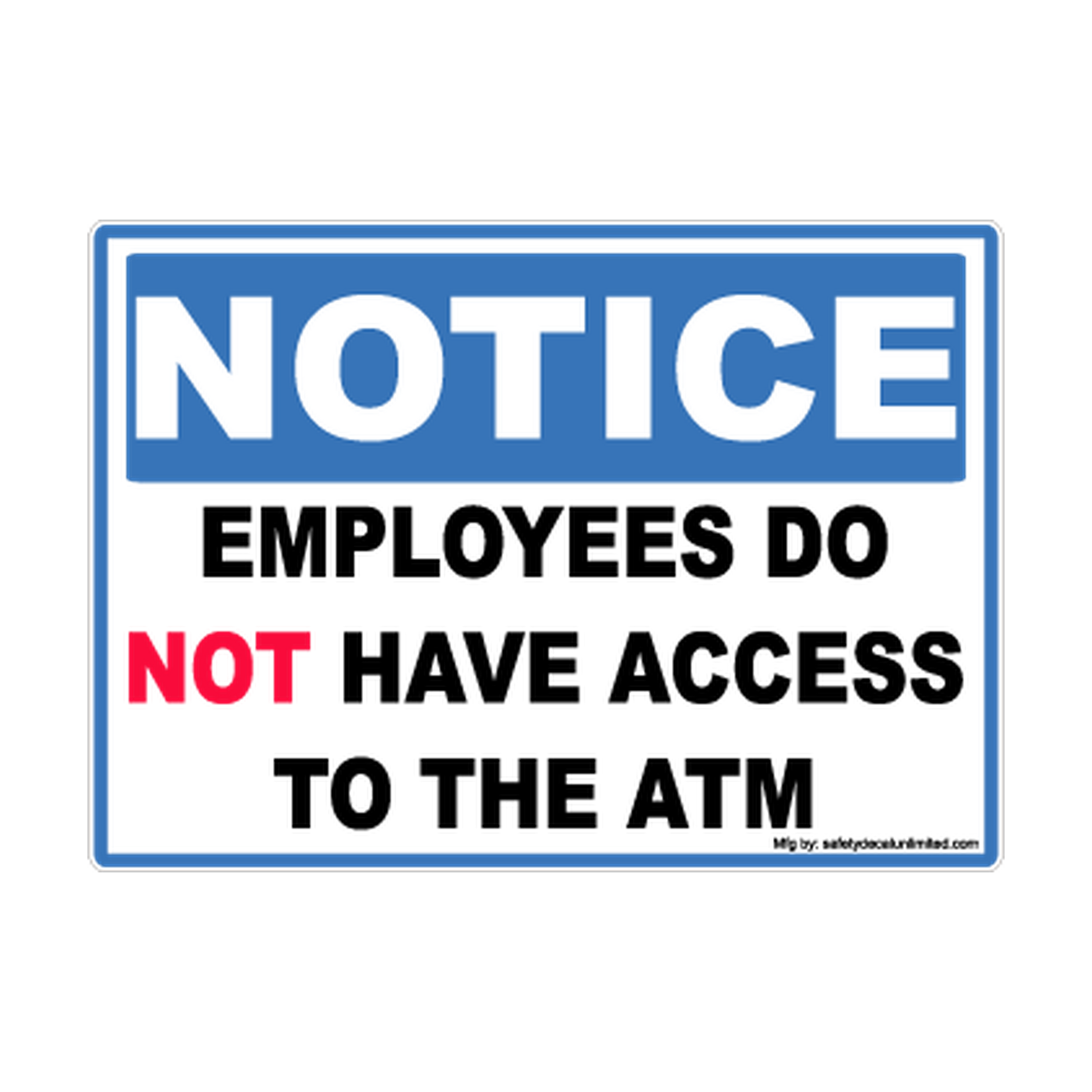 Notice Employees Do Not Have Access to the ATM printed safety decal artwork