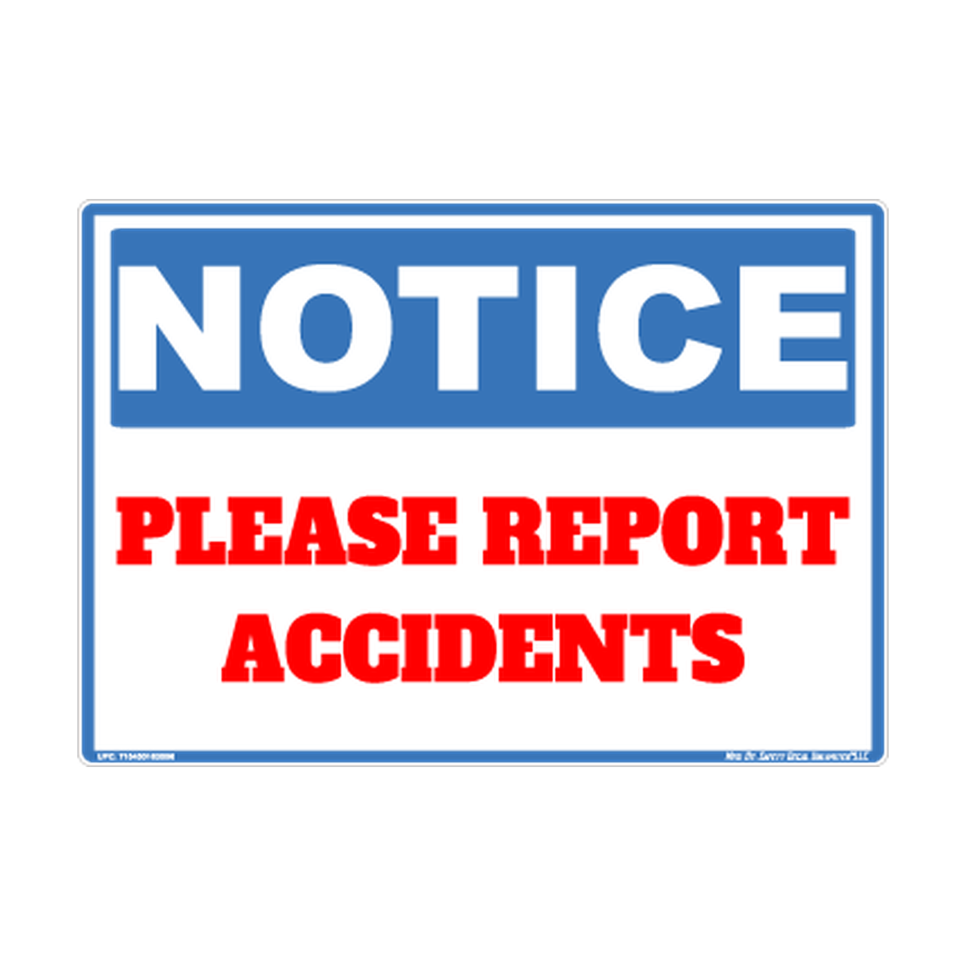 Notice Report Accidents Safety Sticker Decal