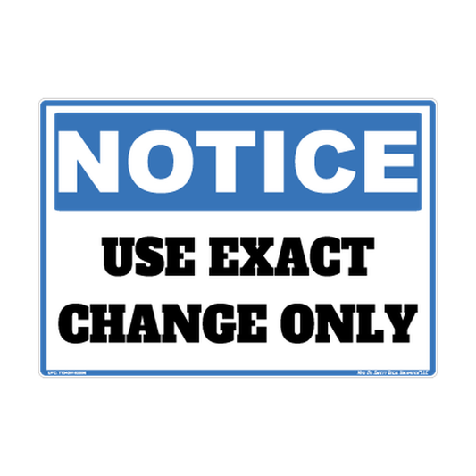 Notice Use Exact Change Only Safety Sticker Decal