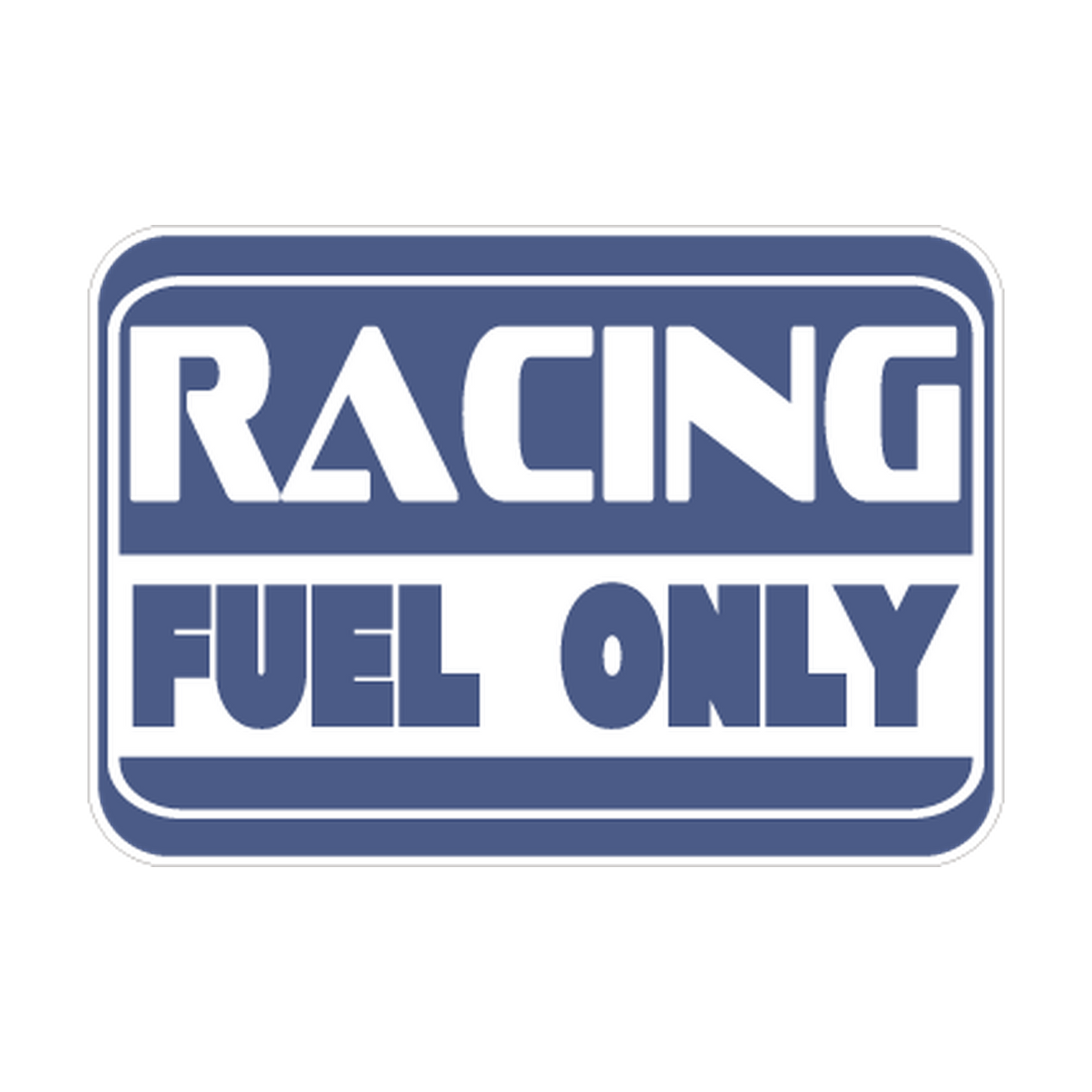 Racing Fuel Only printed safety decal artwork