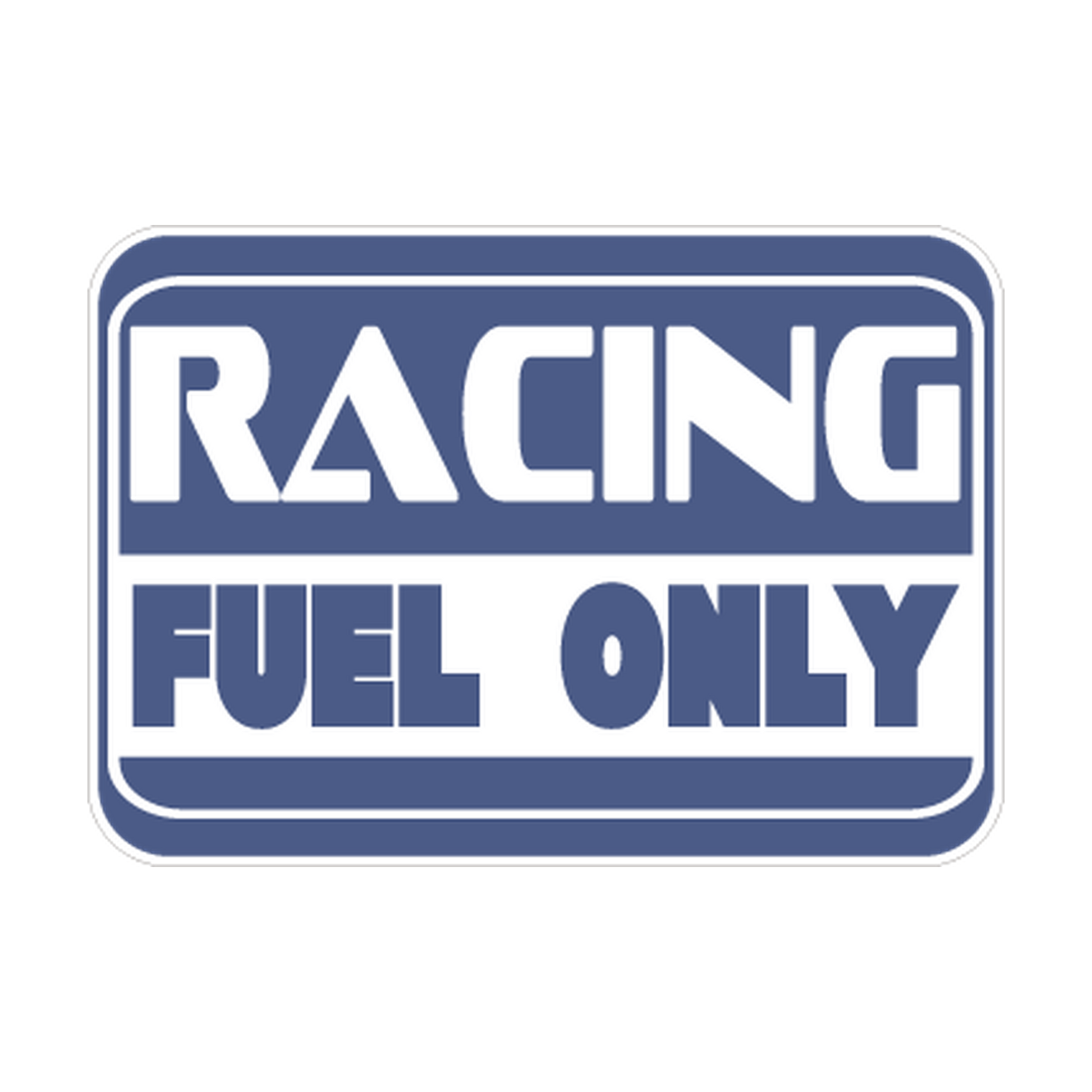 Racing Fuel Only printed safety decal artwork
