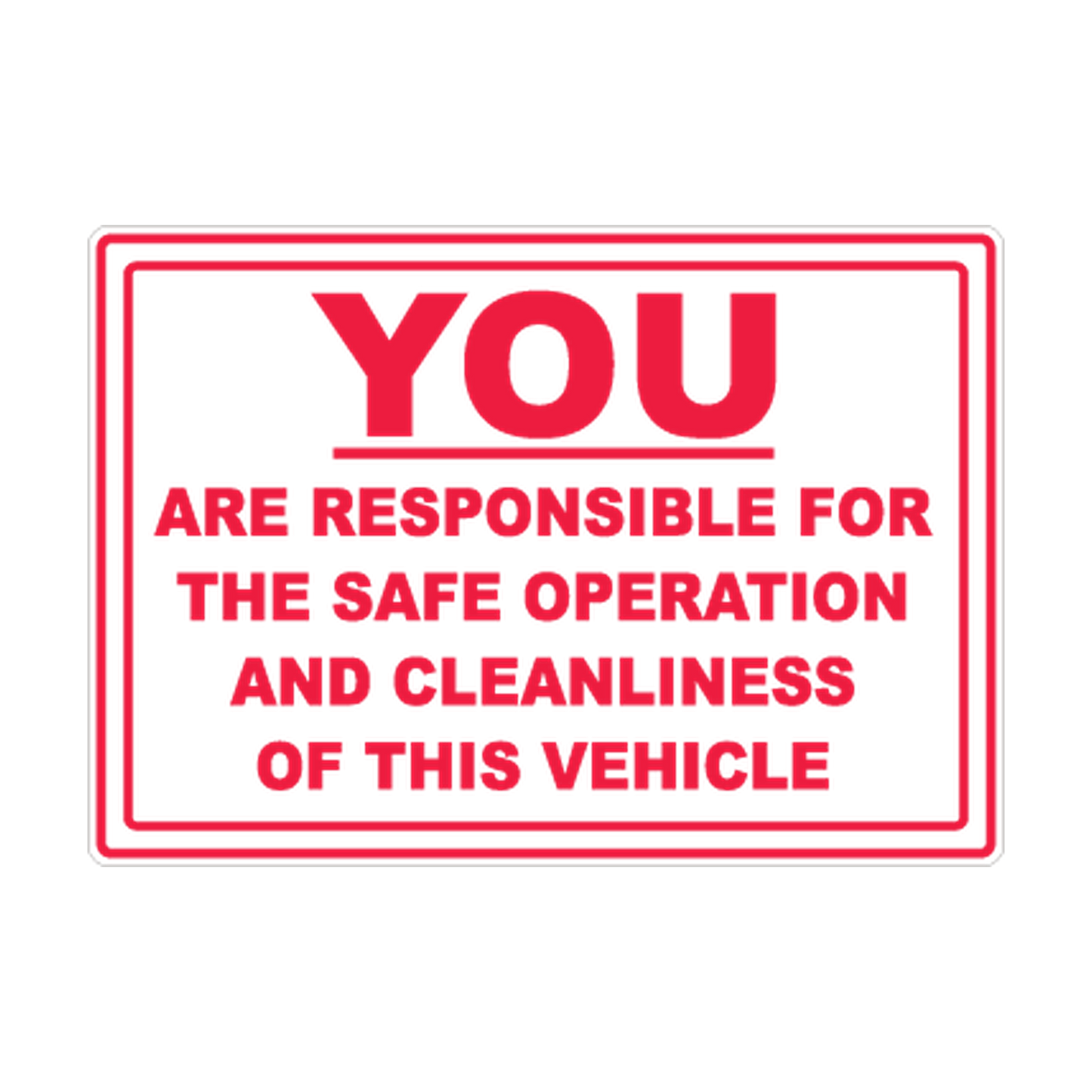 Vehicle Safe Operation & Cleanliness Responsibility printed safety decal artwork