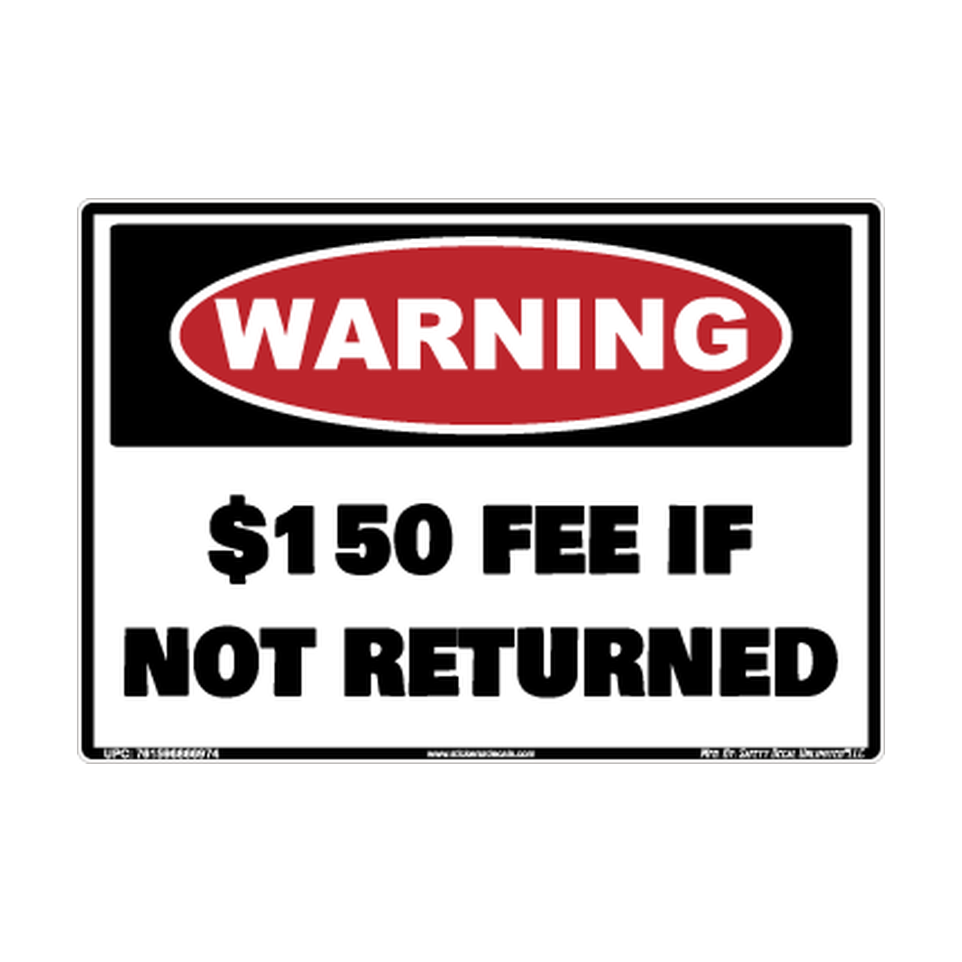 Warning 150 Fee If Not Returned Safety Sticker Decal