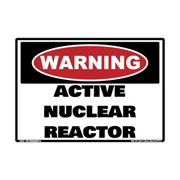 Warning Active Nuclear Reactor adhesive safety decal
