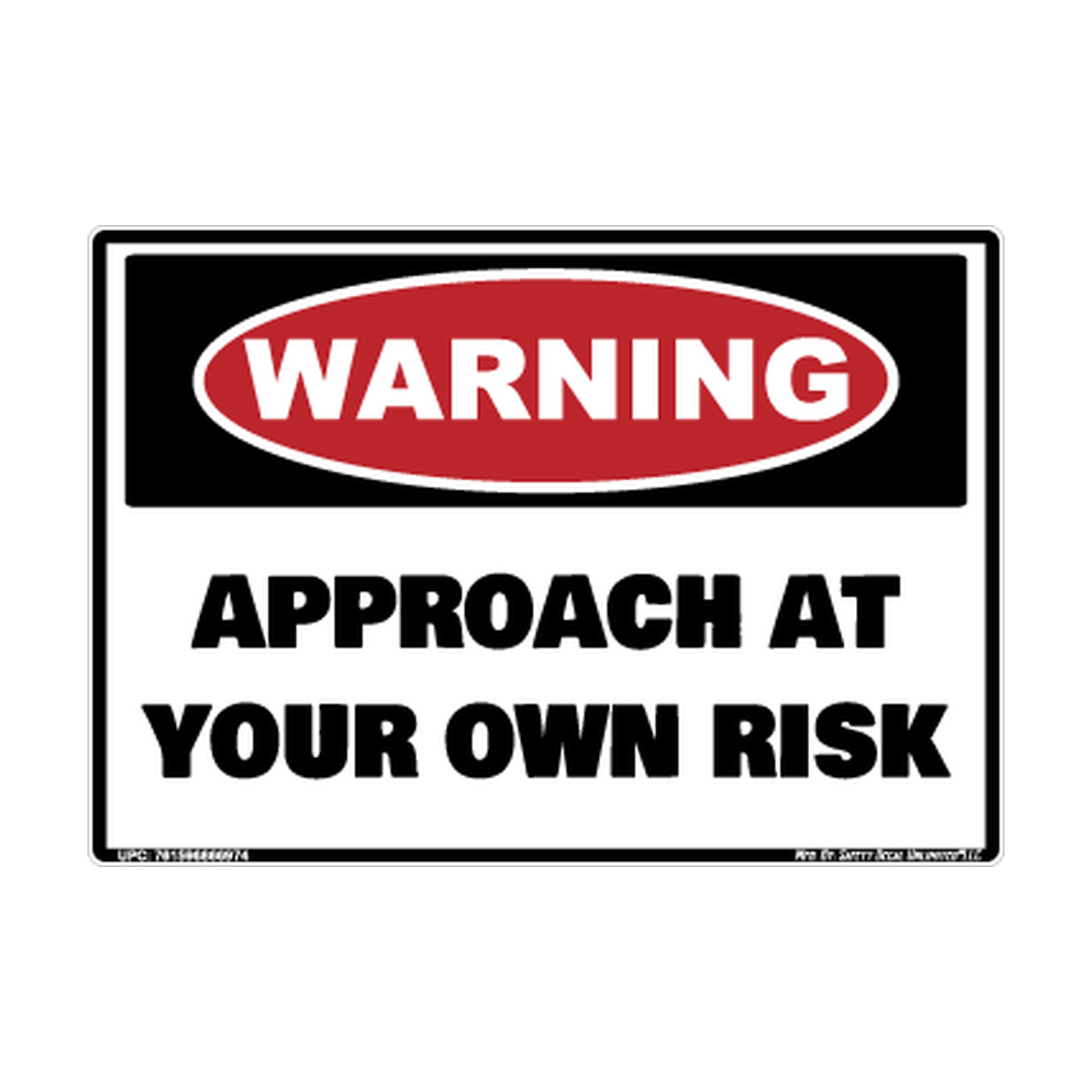 Warning Approach At Your Own Risk Safety Sticker Decal