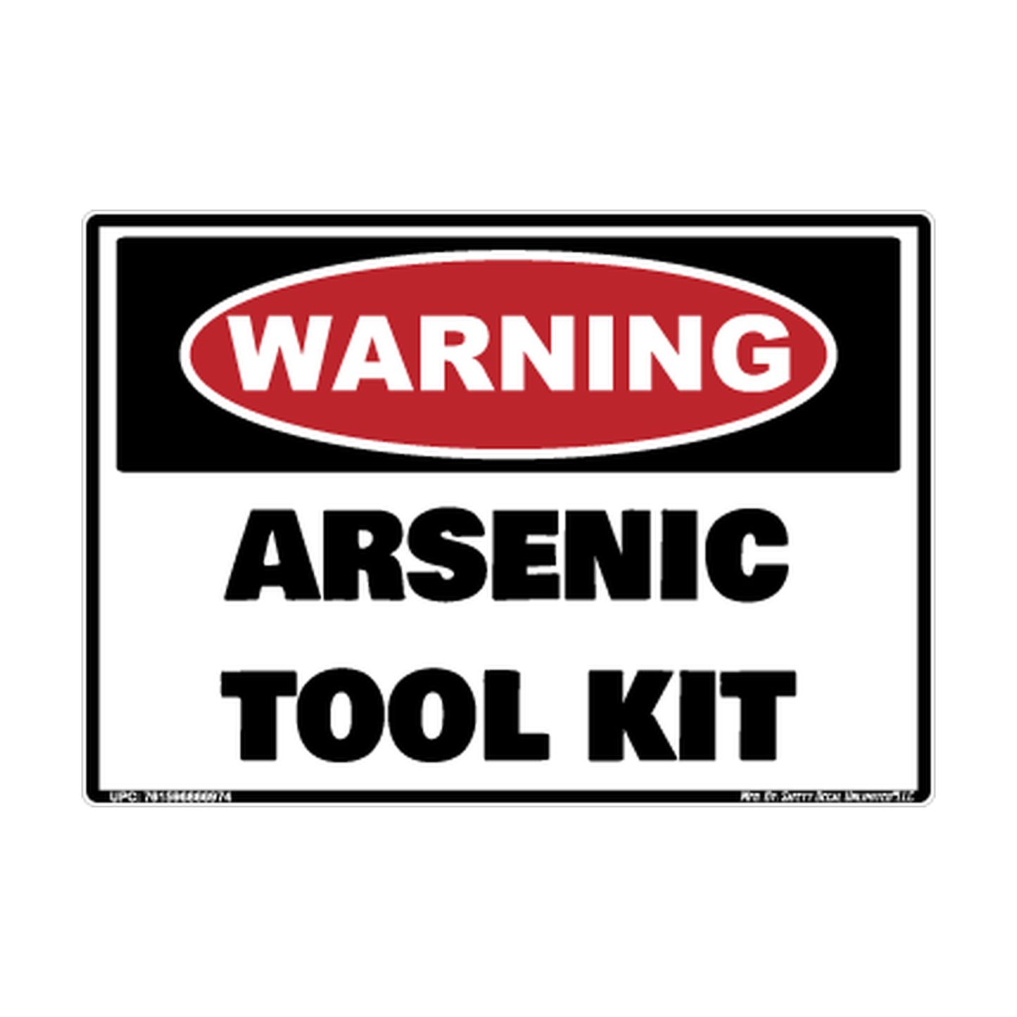 Warning Arsenic Tool Kit Safety Sticker Decal