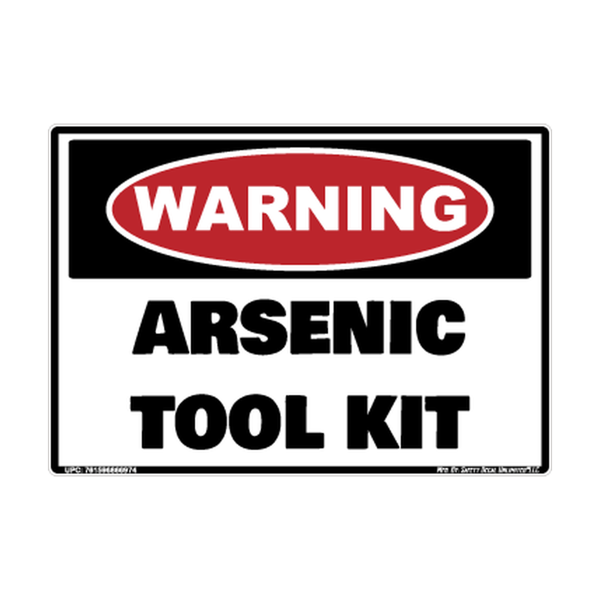 Warning Arsenic Tool Kit Safety Sticker Decal