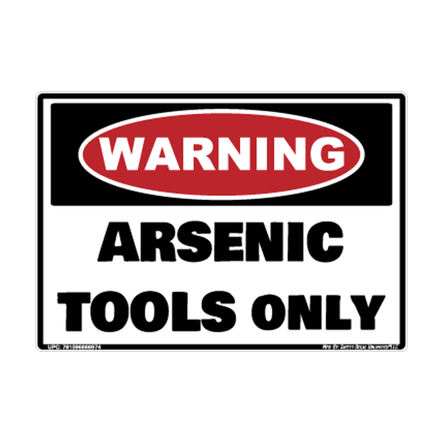 Warning Arsenic Tools Only Safety Sticker Decal