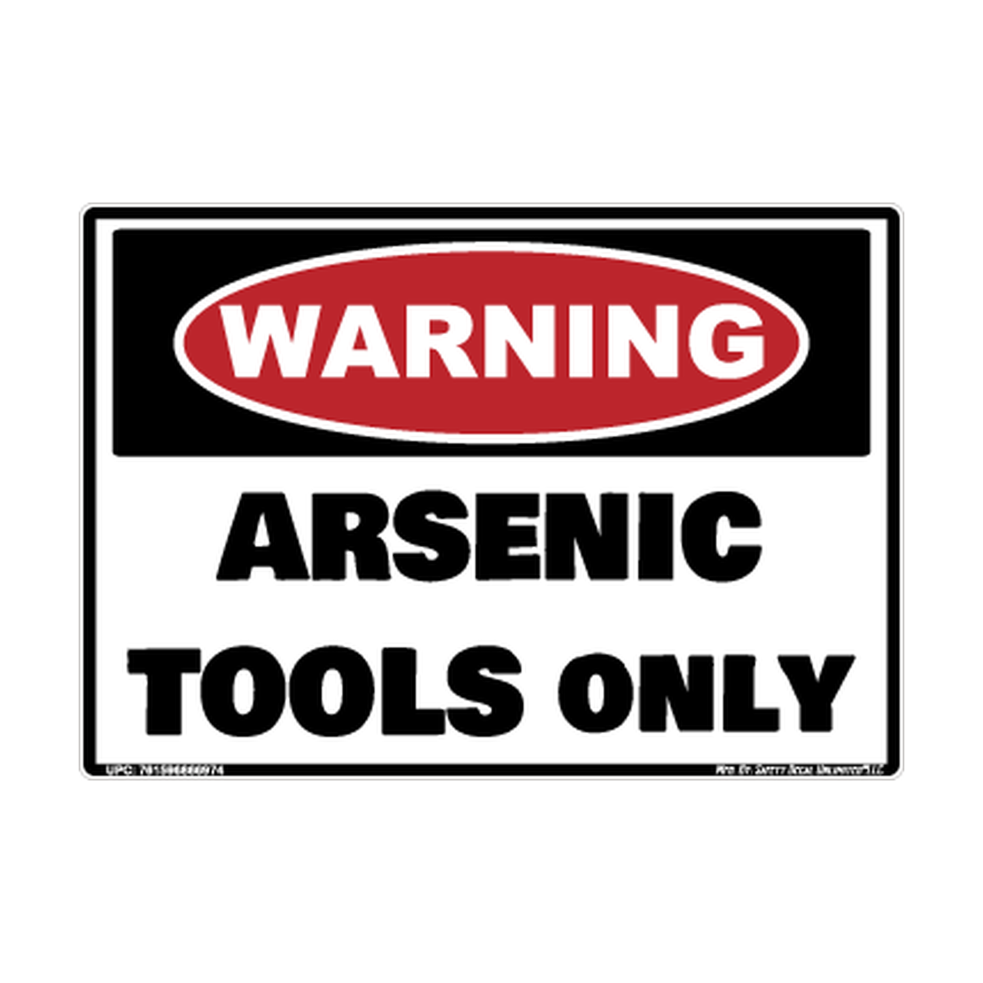 Warning Arsenic Tools Only Safety Sticker Decal